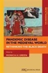 Monica Green, Monica H Green, Monica H. Green, Carol Symes - Pandemic Disease in the Medieval World