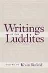 Kevin Binfield, Kevin (Associate Professor of English Binfield, Kevin J Binfield, Kevin Binfield, Kevin (Associate Professor of English Binfield - Writings of the Luddites