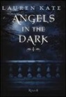Lauren Kate - Angels in the dark