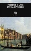 Frederic C. Lane - Storia di Venezia