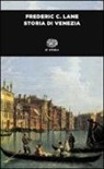Frederic C. Lane - Storia di Venezia