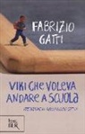 Fabrizio Gatti - Viki che voleva andare a scuola