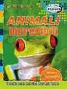 Animali incredibili. Il mondo come non l'hai mai visto prima