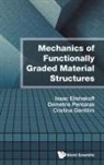 Isaac Elishakoff, Isaac E Elishakoff, Isaac E. Elishakoff, Cristina Gentilini, Gentilini Cristina, Isaac E Elishakoff... - Mechanics Of Functionally Graded Material Structures