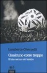 Lamberto Gherpelli - Qualcuno corre troppo. Il lato oscuro del calcio