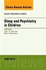 John Herman, John (UT Southwestern) Herman, Herman John - Sleep and Psychiatry in Children, An Issue of Sleep Medicine Clinics: Volume 10-2
