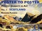 Furness, Richard Furness - Railway Journeys in Art Volume 1: Scotland