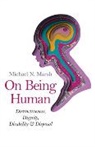 Michael Marsh, Michael N. Marsh, Marsh Michael N. - On Being Human – Distinctiveness, Dignity, Disability & Disposal
