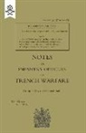 The General Staff - Notes for Infantry Officers on Trench Warfare, March 1916