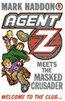 Mark Haddon - Agent Z Meets The Masked Crusader