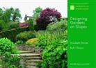 Ruth Chivers, Elizabeth Davies - Designing Gardens on Slopes
