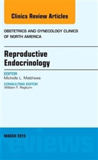 Michelle L. Matthews, Michelle L. (Carolinas Healthcare System Matthews, Matthews Michelle L. - Reproductive Endocrinology, An Issue of Obstetrics and Gynecology Clinics