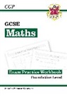 CGP Books, CGP Books, CGP Books, CGP Books - GCSE Maths Exam Practice Workbook: Foundation - includes Video Solutions and Answers