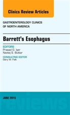 Prasad G. Iyer, Prasad G. (Mayo Clinic Iyer, Iyer Prasad G. - Barrett's Esophagus, An issue of Gastroenterology Clinics of North America