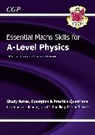 CGP Books, CGP Books, CGP Books, CGP Books - A-Level Physics: Essential Maths Skills