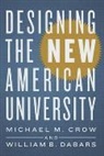 Michael M Crow, Michael M. Crow, Michael M. (Arizona State University) Crow, Michael M. Dabars Crow, William B Dabars, William B. Dabars... - Designing the New American University