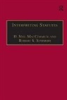 D. Neil MacCormick, Professor D. Neil MacCormick, Robert S. Summers, Summers Robert S., Professor Tom D. Campbell - Interpreting Statutes