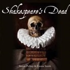Simon Palfrey, Simon Palfrey, Emma Smith - Shakespeare's Dead
