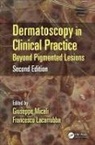 Giuseppe (University of Catania Micali, Francesco Lacarrubba, Francesco (University of Catania School of Medicine Lacarrubba, Lacarrubba Francesco, Giuseppe Micali, Giuseppe (University of Catania Micali... - Dermatoscopy in Clinical Practice
