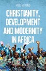 Paul Gifford, Gifford Paul - Christianity, Development and Modernity in Africa