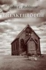 John Robinson, John C. Robinson - Breakthrough