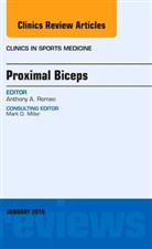 Anthony A. Romeo, Anthony Romeo, Anthony (Associate Professor Romeo, Anthony A Romeo, Anthony A (Associate Professor Romeo, Anthony A. Romeo - Proximal Biceps, An Issue of Clinics in Sports Medicine