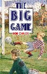 Rob Childs, Childs Rob - The Big Game