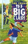 Rob Childs, Childs Rob - The Big Clash