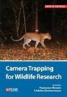 Francesco Rovero, Fridolin Zimmerman, Francesco Rovero, Fridolin Zimmermann - Camera Trapping for Wildlife Research