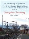 Allen Jackson, Jackson Allen - Contemporary Perspective on LMS Railway Signalling Vol 2