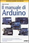 Maik Schmidt - Il manuale di Arduino