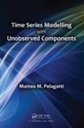 Matteo M. Pelagatti, Matteo M. Pelagatti, Matteo M. (University of Milan-Bicocca Pelagatti, Matteo Maria Pelagatti - Time Series Modelling With Unobserved Components