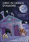 Beatrice Masini, O. Monaco - Ciro in cerca d'amore