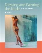 Philip Tyler, Tyler Philip - Drawing and Painting the Nude