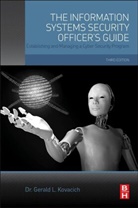 Gerald Kovacich, Gerald L. Kovacich - Information Systems Security Officer''s Guide