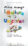 Michael Morpurgo, Wizard Presents, Wizard Theatre - I Believe in Unicorns