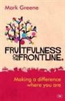 Mark Greene, Mark (Author) Greene - Fruitfulness on the Frontline