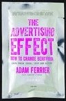Adam Ferrier, Adam (Chief Strategy Officer Ferrier, Jennifer Fleming - The Advertising Effect: How to Change Behaviour