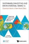 Nathan Clark, Nathaniel G. Clark, Murali Kanakasabai, Rafael L Marques, Rafael L. Marques, Rafael L Marques... - Sustainable Investing And Environmental Markets: Opportunities In A New Asset Class