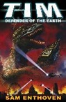 Sam Enthoven, Enthoven Sam - TIM Defender of the Earth