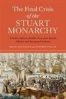 Tim Harris, Stephen Taylor, Tim Harris, Tim (Customer) Harris, Stephen Taylor, Stephen C Taylor... - The Final Crisis of the Stuart Monarchy