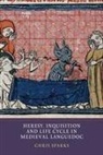 Chris Sparks - Heresy, Inquisition and Life Cycle in Medieval Languedoc