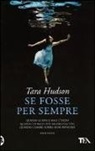 Tara Hudson - Se fosse per sempre