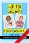 Cath Smith, Cath Smith - Let's Sign for Work