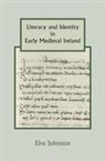 Elva Johnston - Literacy and Identity in Early Medieval Ireland