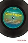 Michael Garnice - The Ultimate Guide to Great Reggae
