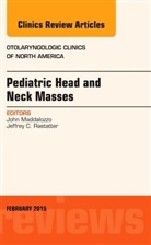 John Maddalozzo, Maddalozzo John - Pediatric Head and Neck Masses, An Issue of Otolaryngologic Clinics of North America