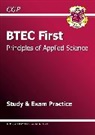 CGP Books, CGP Books, CGP Books, CGP Books - BTEC First in Principles of Applied Science Study & Exam Practice