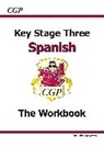 CGP Books, CGP Books, Richard Parsons, CGP Books, CGP Books - KS3 Spanish Workbook with Answers