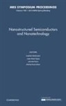 Isabelle Berbezier, Jean-Noel Aqua, Isabelle Berbezier, Isabelle (Universite d'Aix-Marseille) Berbezier, Jerrold Floro, Jerrold (University of Virginia) Floro... - Nanostructured Semiconductors and Nanotechnology: Volume 1551